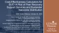 Thumbnail image for the Cost-Effectiveness Calculators for SUD: A Pilot of Peer Recovery Support Services and Bystander Naloxone Distribution webinar