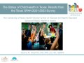 Thumbnail image for the The Status of Child Health in Texas: Results from the Texas SPAN 2021-2023 Survey webinar