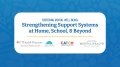 Thumbnail image for the Fostering Mental Well-Being: Strengthening Support Systems at Home, School, and Beyond webinar