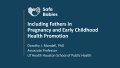Thumbnail image for the Including Fathers in Pregnancy and Early Childhood Health Promotion webinar