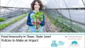 Thumbnail image for the Food Insecurity in Texas: State Level Policies to Make an Impact webinar